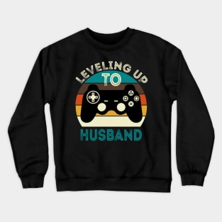 Leveling Up To Husband Crewneck Sweatshirt